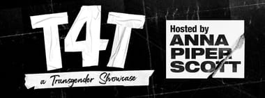 T4T: A TRANSGENDER SHOWCASE