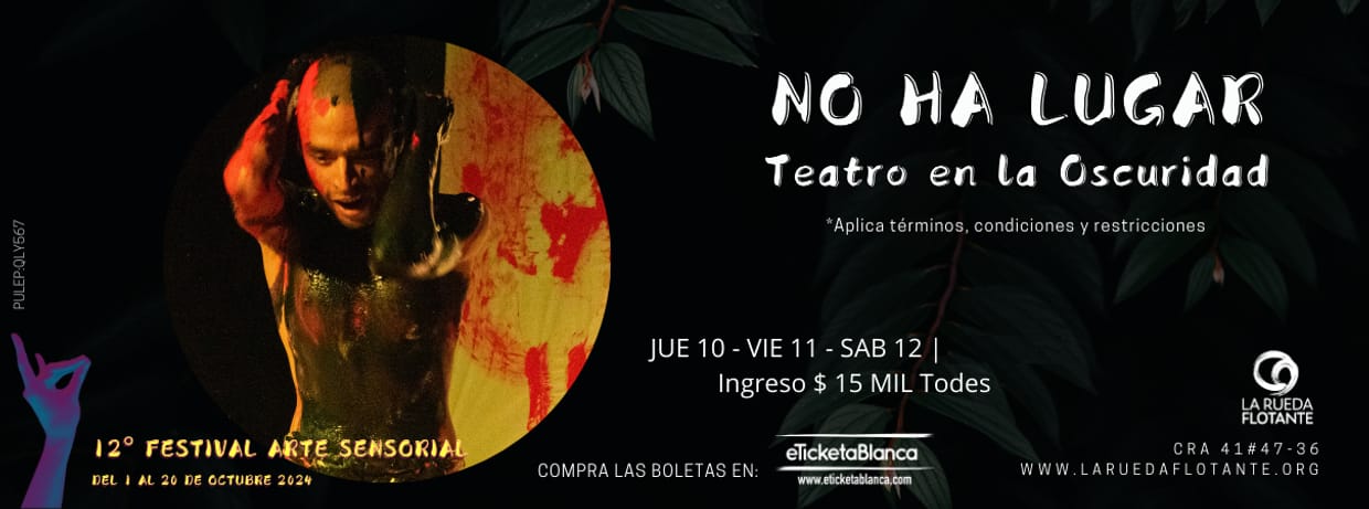 NO HA LUGAR, TEATRO EN OSCURIDAD