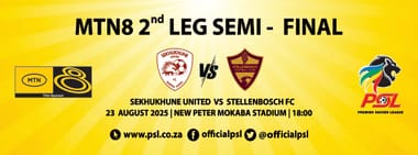 Sekhukhune United vs Stellenbosch FC (MTN8 Semi Final 2nd Leg)