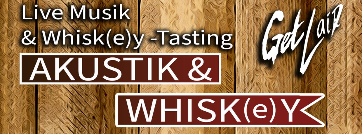 Akustik &Whisk(e)y