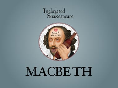 Inebriated Shakespeare present MacBeth