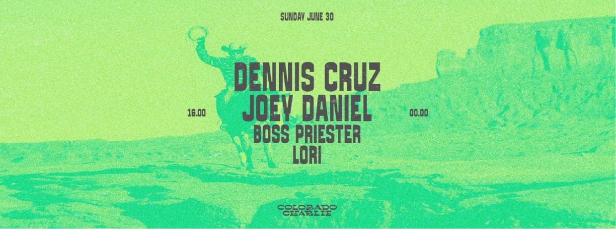 Colorado Charlie w/ Dennis Cruz, Joey Daniel, Boss Priester, LORI (SOLD OUT)