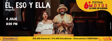 ÉL, ESO Y ELLA - 6TO FESTIVAL MOTUS