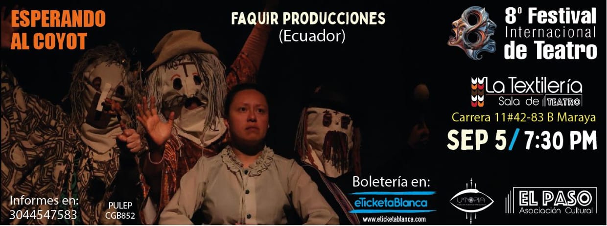 ESPERANDO AL COYOT- VIII FESTIVAL INTERNACIONAL DE TEATRO, UN PASO A LA ESCENA
