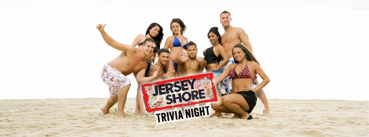 Jersey Shore Trivia Hosted By Kirsten Michelle Cills and Kaitlin Pagliaro 