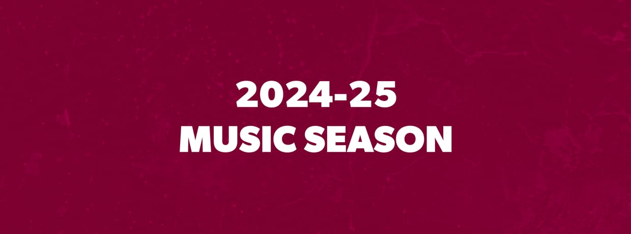 2024-25 Music Season Ticket