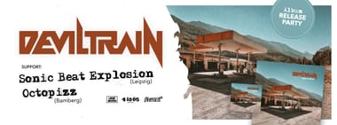 DEVILTRAIN Album Release Party (Special Guests: Supercobra + Octopizz)