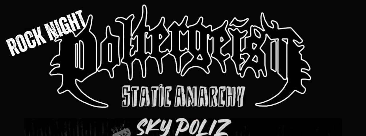 Rock Night with Poltergeist, Sky Poliz and Static Anarchy