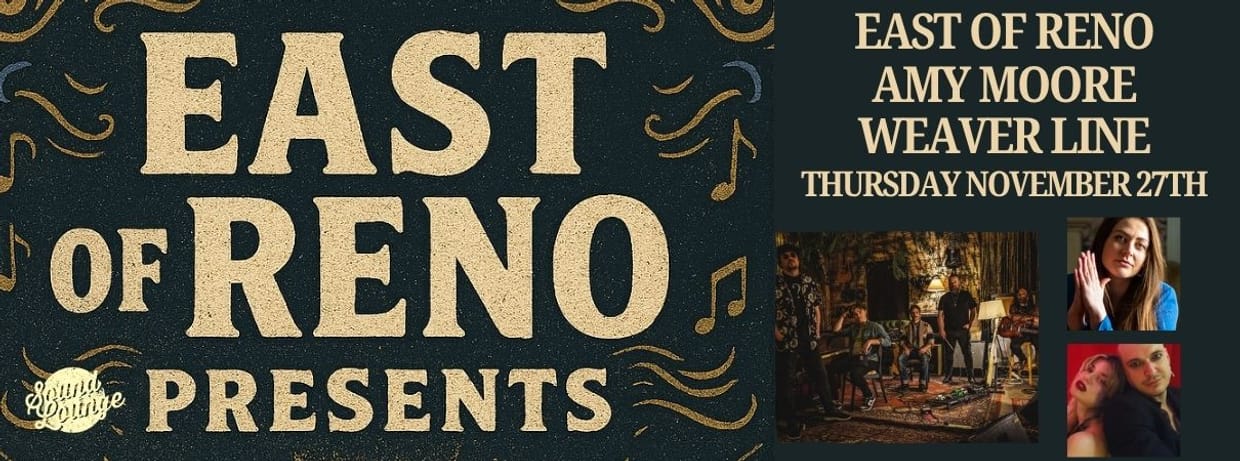 East Of Reno + Amy Moore + Weaver Line