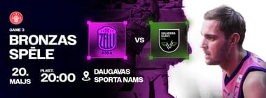 LBL bronzas sērijas 3. spēle: Rīgas Zeļļi vs Valmiera Glass VIA