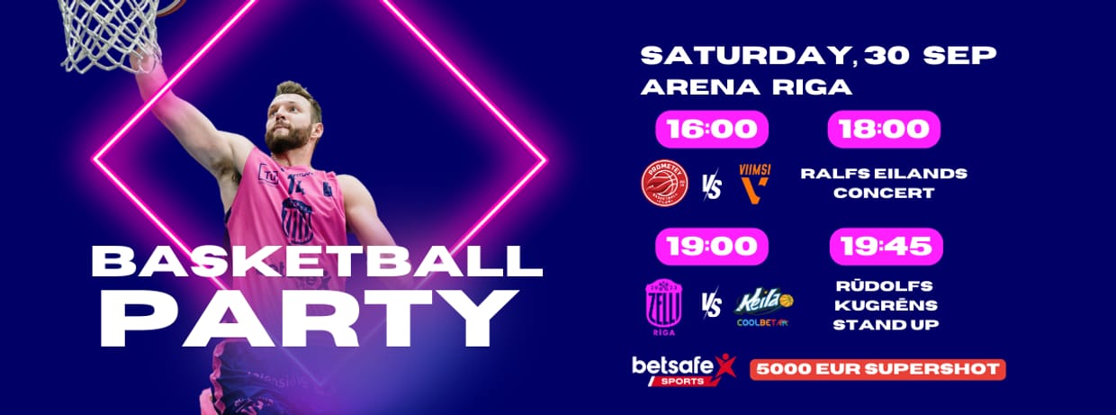Basketball party: Prometey - Viimsi, Rīgas Zeļļi - Keila Coolbet