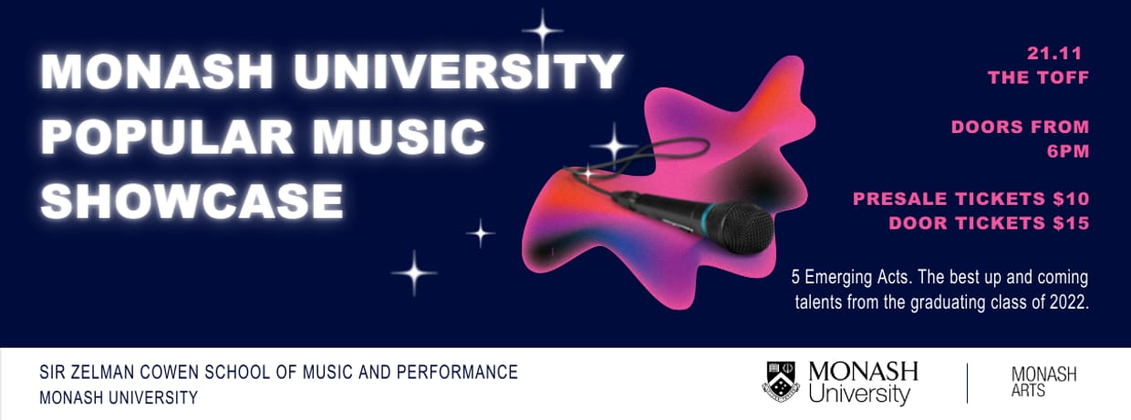 MONASH UNIVERSITY POPULAR MUSIC SHOWCASE