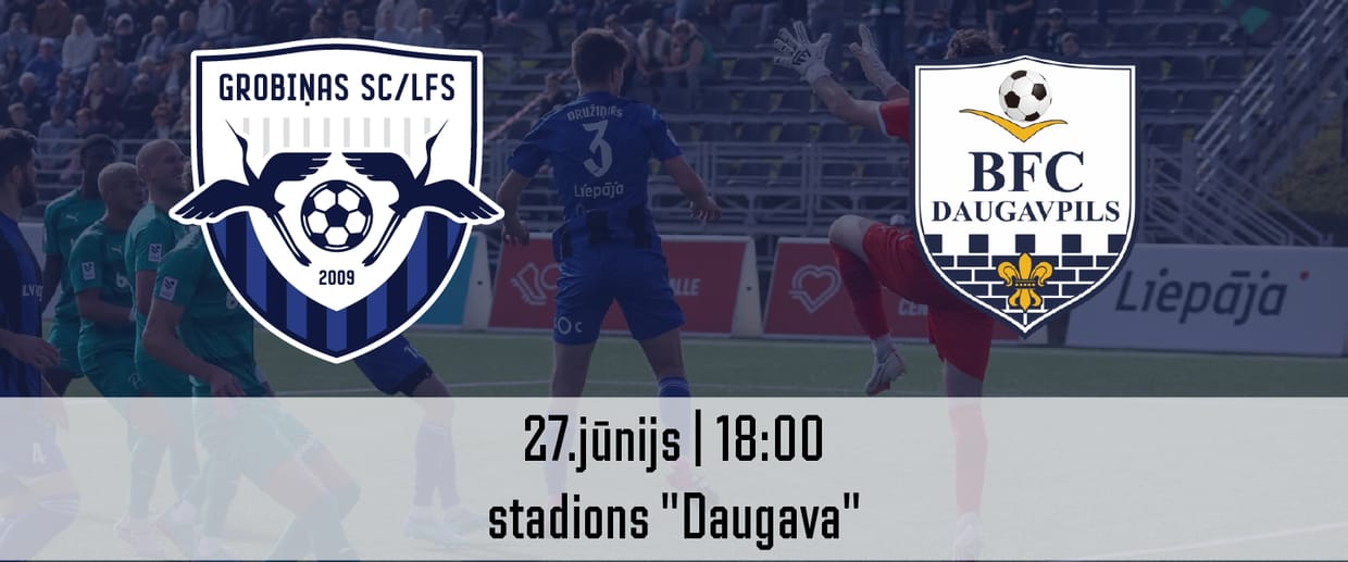 Tonybet Virslīga: Grobiņas SC/LFS - BFC Daugavpils