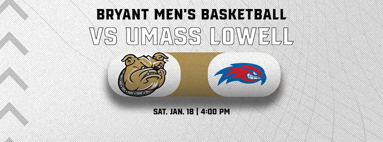 Bryant Men's Basketball vs. UMass Lowell