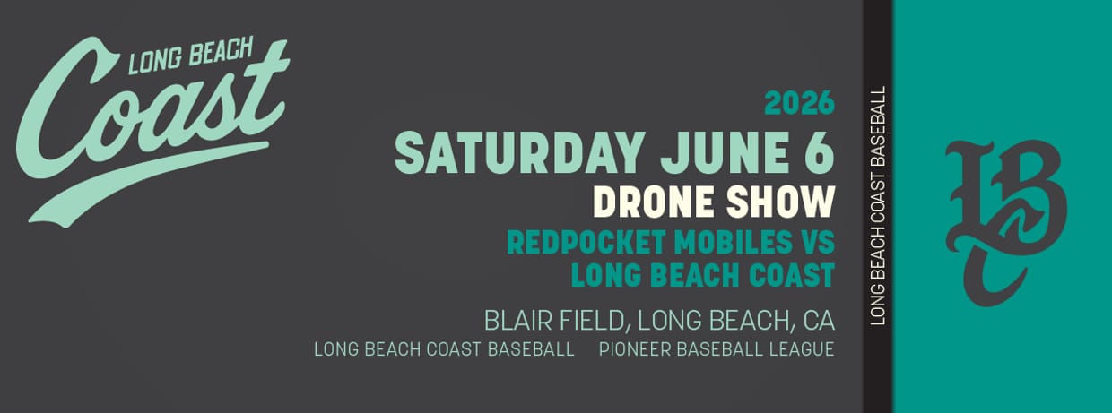 6/06/2026 Long Beach Coast vs. RedPocket Mobiles, Opening Week, Postgame Drone Show