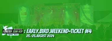 FzH24: early.bird.weekend-Ticket #4 (23.-25.08.2024)