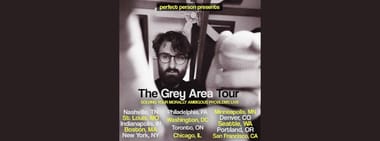 Perfect Person Live: The Grey Area Tour