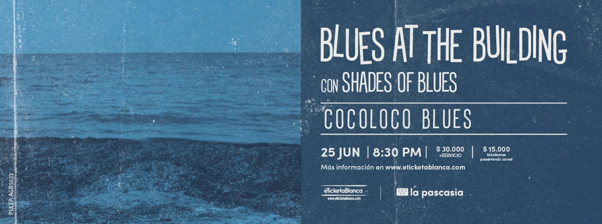 BLUES AT THE BUILDING CON SHADES OF BLUES PRESENTA: COCOLOCO BLUES