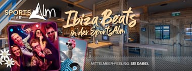 Ibiza Beats in der SportsAlm 