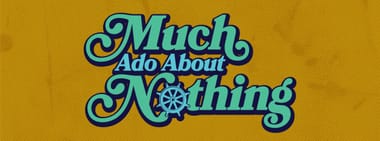 Neil and Carol Roach Presents Much Ado About Nothing: June 25th @ 7:30 PM