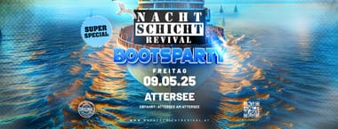 NACHTSCHICHT REVIVAL - SUPER SPECIAL - Wir machen eine Bootsparty am Attersee