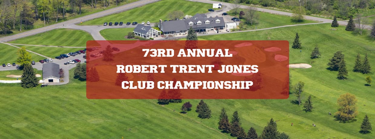 73rd Annual Robert Trent Jones Club Championship