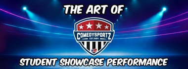 Art of ComedySportz Student Showcase