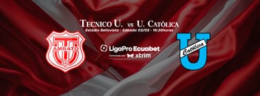 TÉCNICO UNIVERSITARIO vs UNIVERSIDAD CATÓLICA