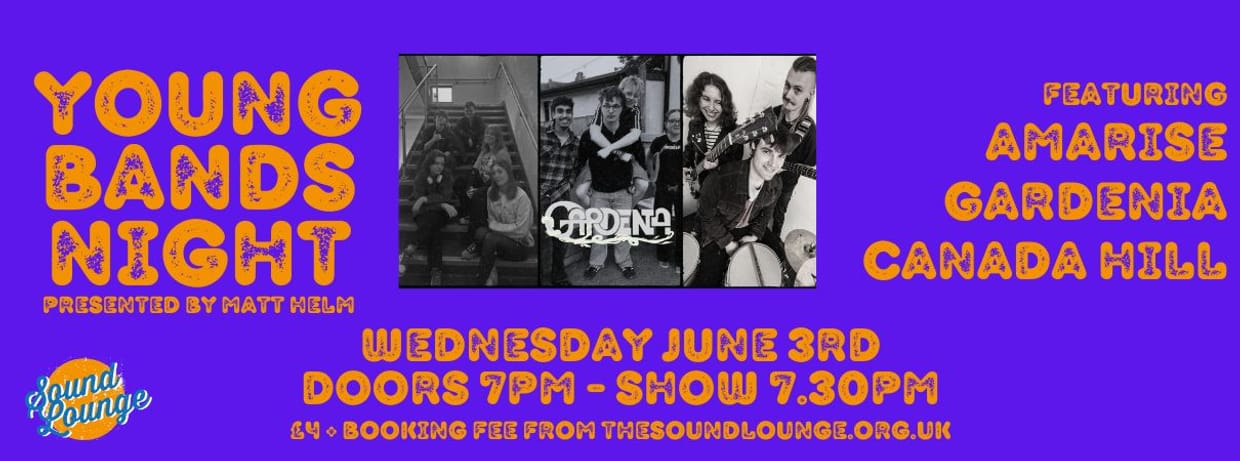 Young Bands Night with Canada Hill, Gardenia and Amarise