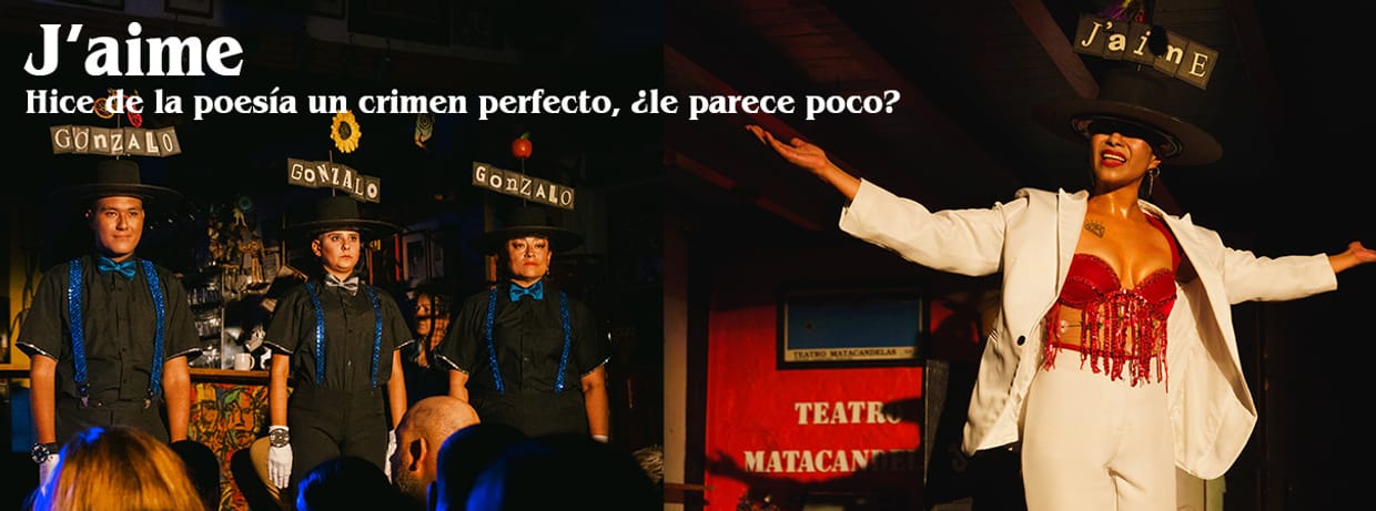 J'AIME | HICE DE LA POESIA UN CRIMEN PERFECTO, ¿LE PARECE POCO? 