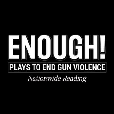Enough! Plays to End Gun Violence