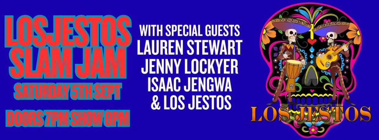 Los Jestos Slam Jam with guests Lauren Stewart, Jenny Lockyer, Isaac Jengwa & Los Jestos!