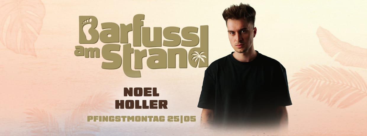Barfuss am Strand w/ NOEL HOLLER