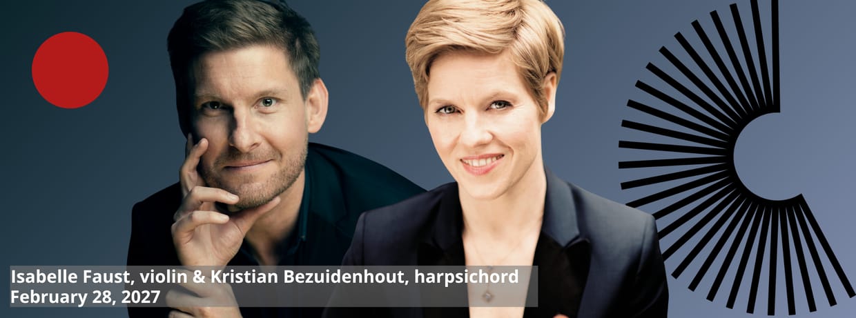 Dallas Morse Coors Concert Series: Isabelle Faust, violin and Kristian Bezuidenhout, harpsichord