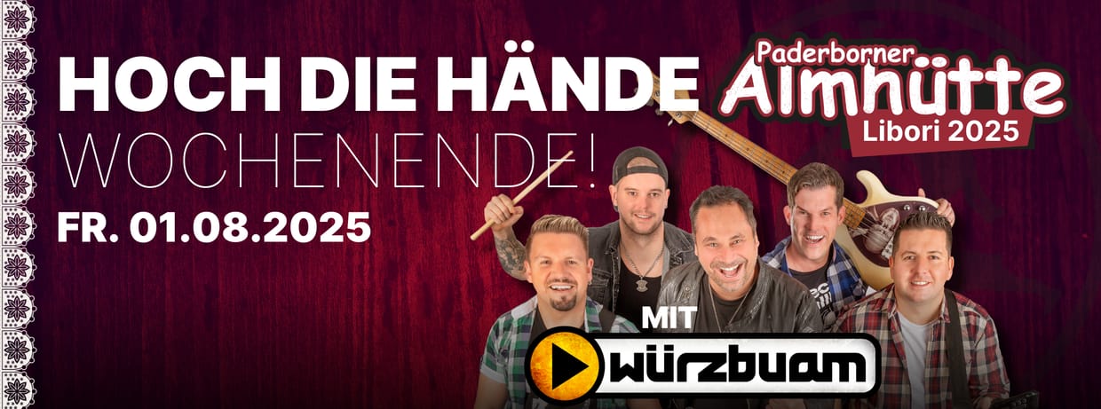 Hoch die Hände, Wochenende! Party mit den Würzbuam