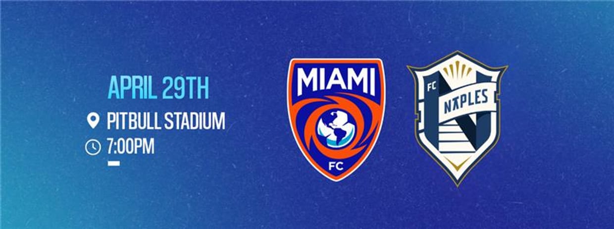 Match 7 - Miami FC vs. FC Naples
