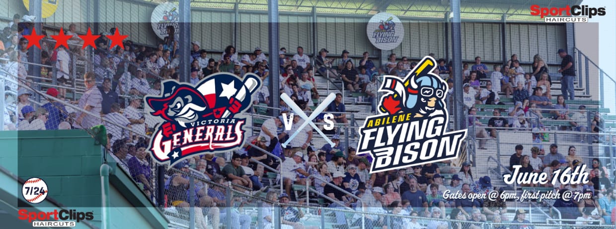 June 16th - Victoria Generals vs. Abilene Flying Bison