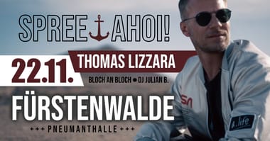 22.11.2024 - SPREE AHOI w/. Thomas Lizzara