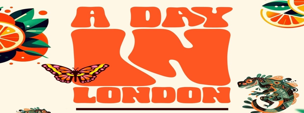CANCELLED - A DAY IN LONDON