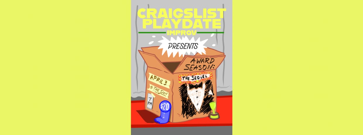 Craigslist Playdate Presents Award Season: The  Sequel