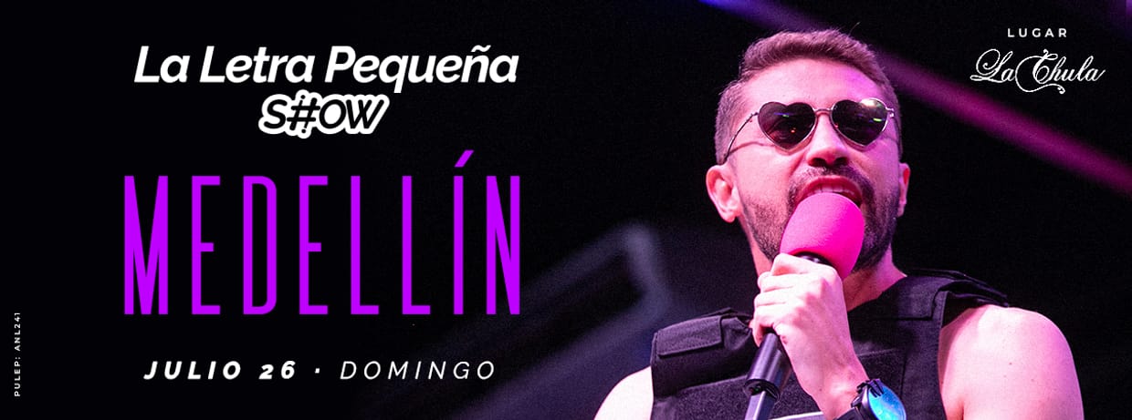 LA LETRA PEQUEÑA SHOW EN LA CHULA (MEDELLÍN)