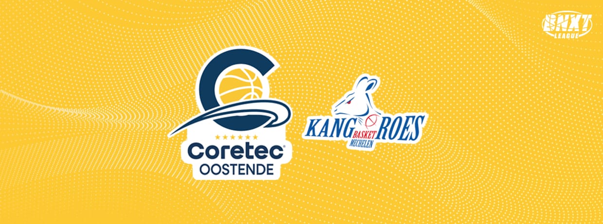Coretec Oostende - Kangoeroes Mechelen
