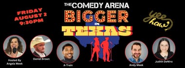 Bigger In Texas - A Stand Up Comedy Show