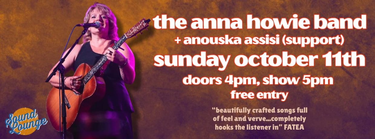 The Anna Howie Band + Anouska Assisi (support)