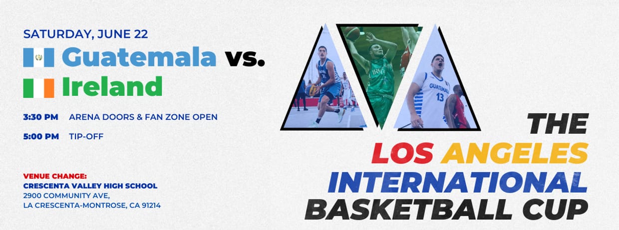 Guatemala vs Ireland | The Los Angeles International Basketball Cup | NEW ARENA 