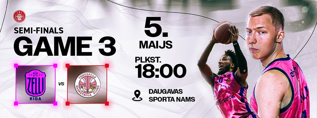 Rīgas Zeļļi LBL 1/2 fināla 3. spēle 