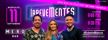 IRREVEMENTES - MAS QUE UN PODCAST ES UNA TERAPIA