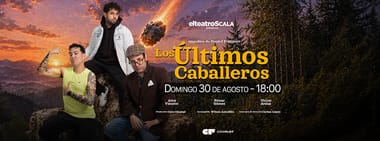 LOS ÚLTIMOS CABALLEROS DOMINGO 30 AGOSTO 18:00 