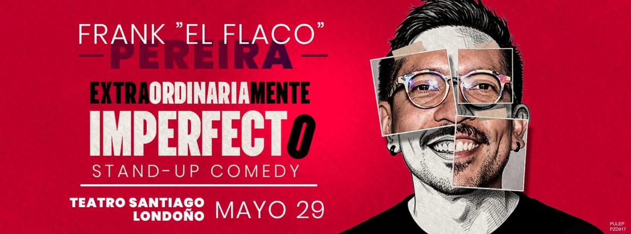 FRANK EL FLACO: EXTRAORDINARIAMENTE IMPERFECTO (PEREIRA)