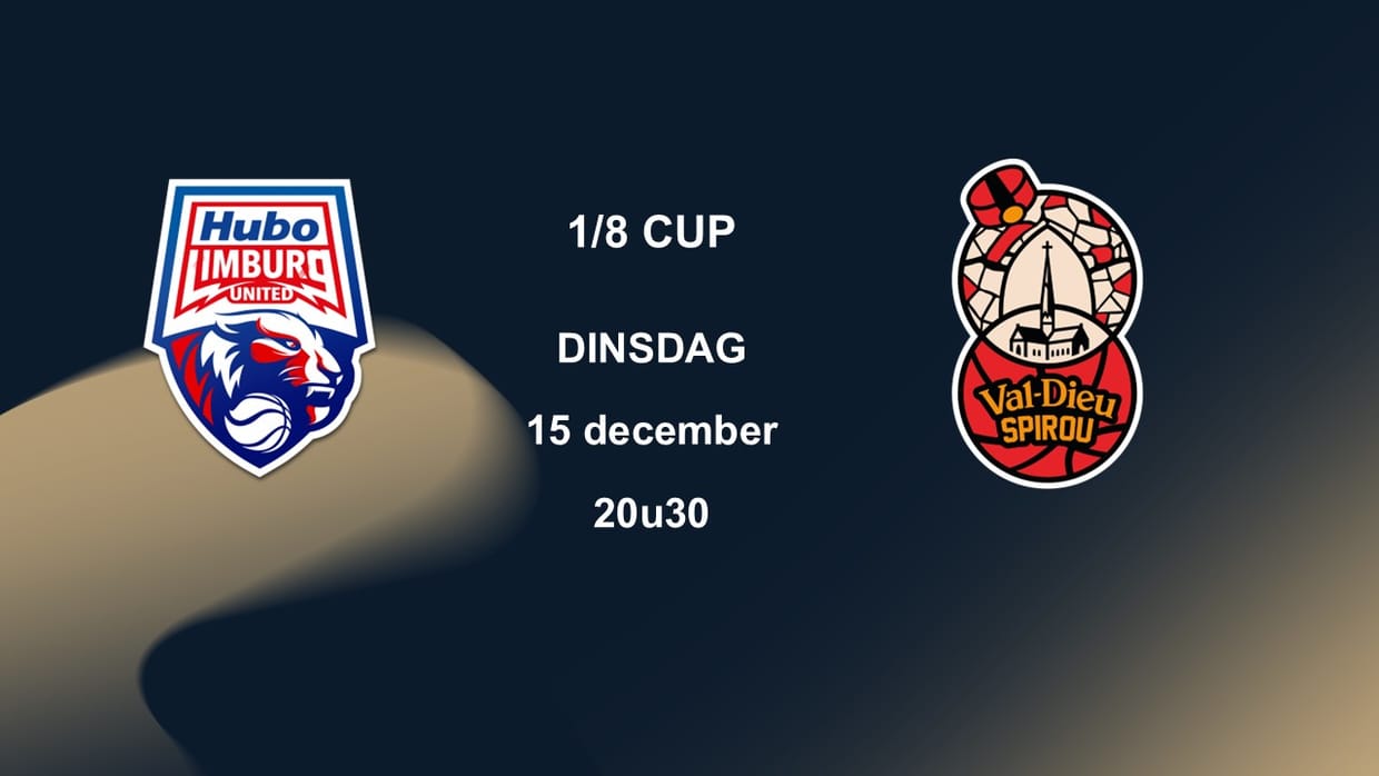 Hubo Limburg United - Val-Dieu Spirou Basket (1/8 CUP)